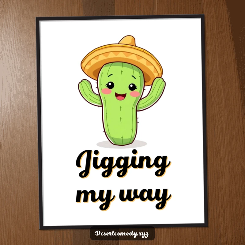 Funny cactus poster of a smiling cactus wearing a tiny sombrero, enthusiastically performing a lively jig.