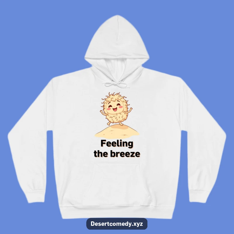Funny Cozy Tumbleweed Hoodie, Warm Desert Humor Sweatshirt, Ideal Funny Gift