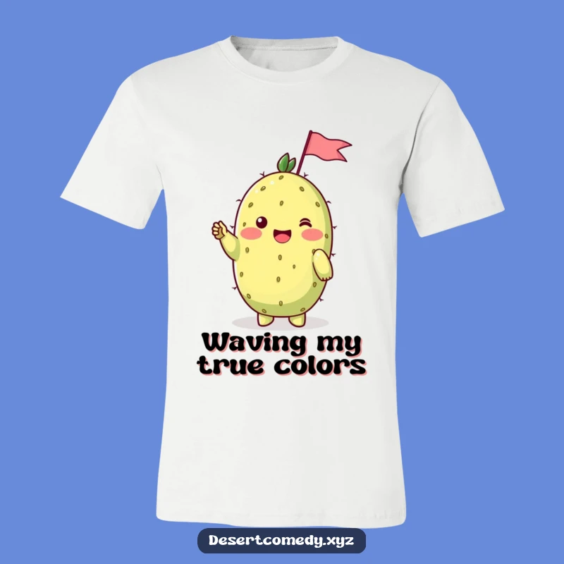 Funny Prickly Pear Flag T-Shirt: Hilarious Shy Desert Style!