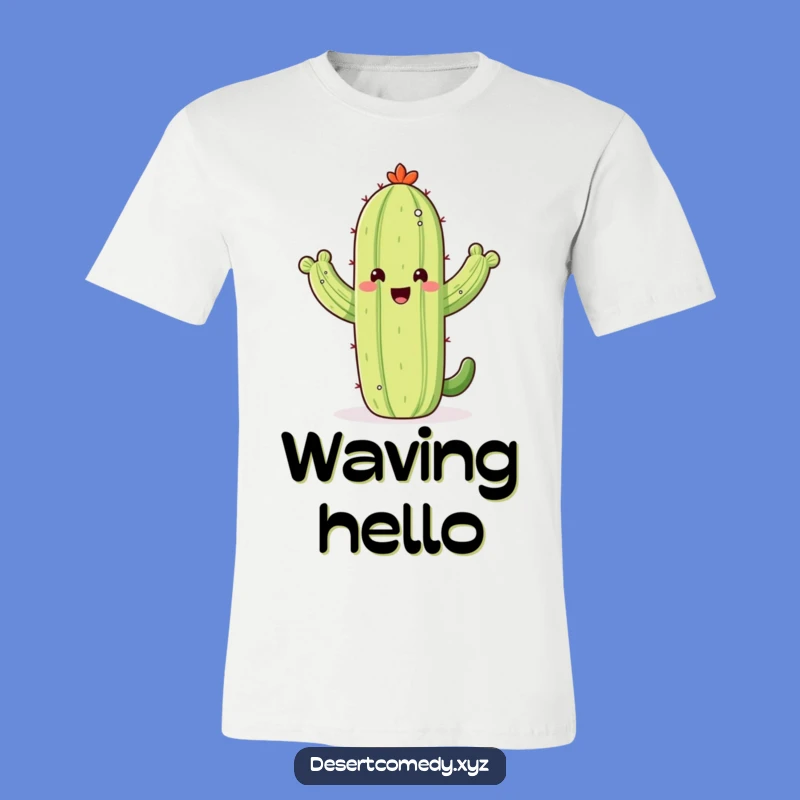 Funny Waving Saguaro Cactus T-Shirt, Desert Friend Tee, Hilarious Gift Idea